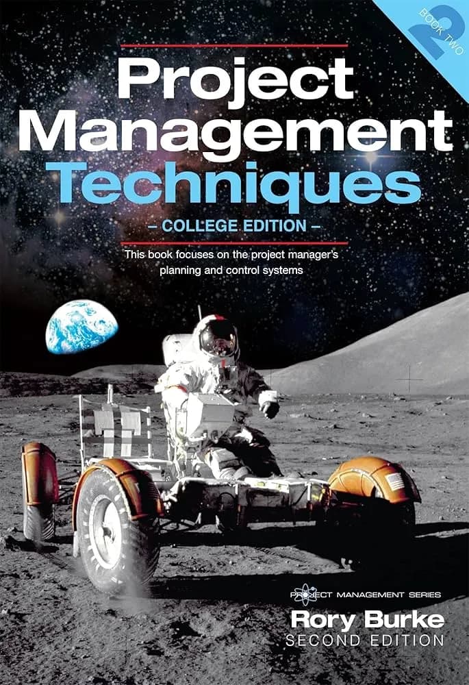 Project Management Techniques - Second Edition - College Edition
