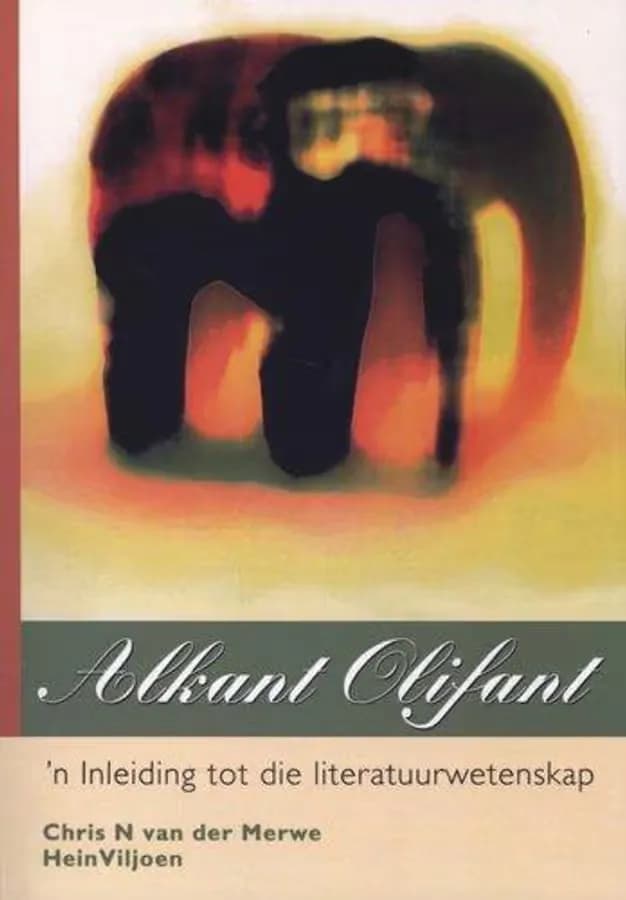 Alkant Oliphant - 'n Inleiding Tot Die Literatuurwetenskap